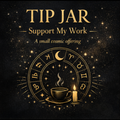 Cosmic Tip Jar ✨ A Small Offering Goes A Long Way