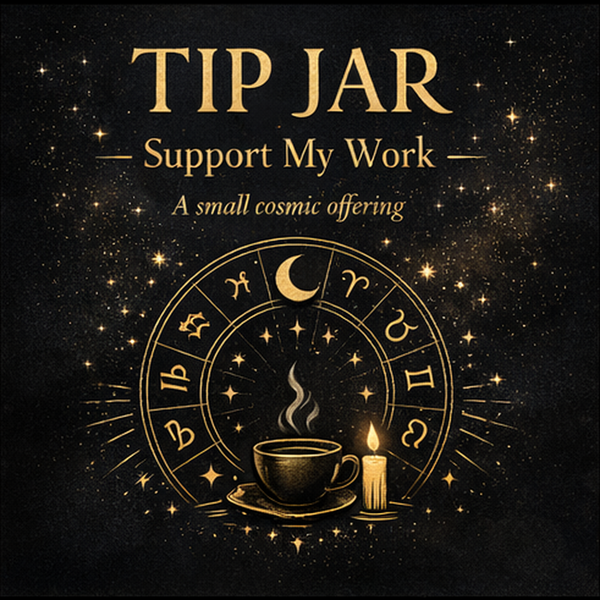 Cosmic Tip Jar ✨ A Small Offering Goes A Long Way